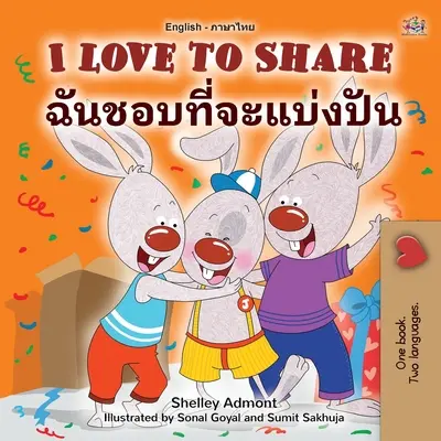 Iubesc să împart (Carte bilingvă pentru copii în engleză și thailandeză) - I Love to Share (English Thai Bilingual Children's Book)