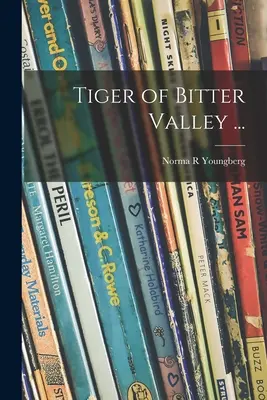 Tigrul din Valea Amară ... - Tiger of Bitter Valley ...