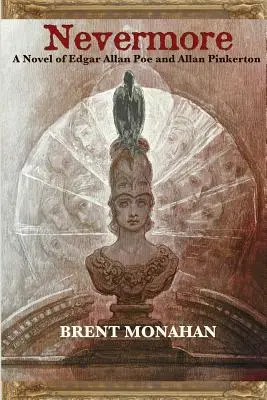 Nevermore: Un roman al lui Edgar Allan Poe și Allan Pinkerton - Nevermore: A Novel of Edgar Allan Poe and Allan Pinkerton