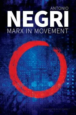 Marx în mișcare: Operaismo în context - Marx in Movement: Operaismo in Context