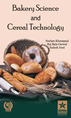 Știința panificației și tehnologia cerealelor - Bakery Science and Cereal Technology
