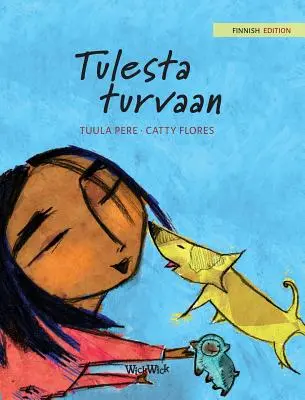 Tulesta turvaan: Ediția finlandeză a filmului Salvat de flăcări - Tulesta turvaan: Finnish Edition of Saved from the Flames