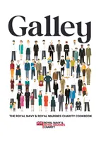 Galley - Cartea de bucate caritabilă a Royal Navy și Royal Marines - Galley - The Royal Navy and Royal Marines charity cookbook