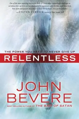 Neobosit: Puterea de care ai nevoie pentru a nu renunța niciodată - Relentless: The Power You Need to Never Give Up