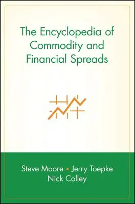 Enciclopedia spread-urilor pe mărfuri și financiare - The Encyclopedia of Commodity and Financial Spreads