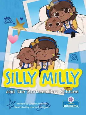 Milly cea prostuță și prostiile din ziua cu poze - Silly Milly and the Picture Day Sillies