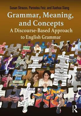 Gramatică, sens și concepte: A Discourse-Based Approach to English Grammar: O abordare bazată pe discurs a gramaticii engleze - Grammar, Meaning, and Concepts: A Discourse-Based Approach to English Grammar