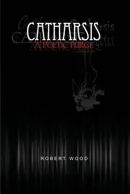 Catharsis: O purificare poetică - Catharsis: A Poetic Purge