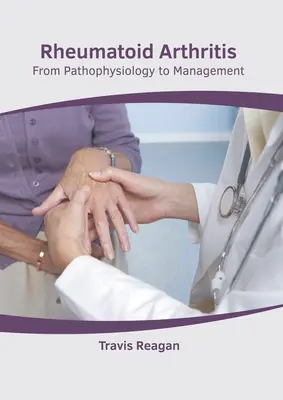 Poliartrita reumatoidă: De la fiziopatologie la management - Rheumatoid Arthritis: From Pathophysiology to Management