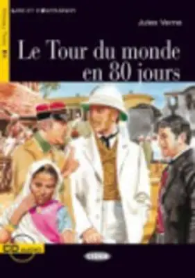 Le Tour Du Monde En 80 Jours [Cu CD (Audio)] - Le Tour Du Monde En 80 Jours [With CD (Audio)]