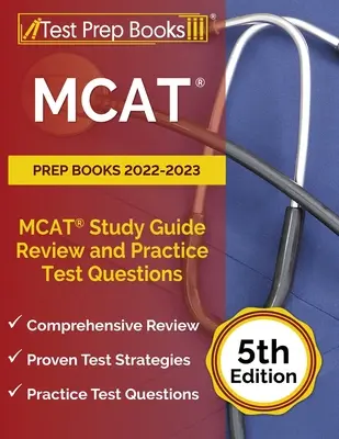MCAT Prep Books 2022-2023: MCAT Study Guide Review and Practice Test Questions [Ediția a 6-a] - MCAT Prep Books 2022-2023: MCAT Study Guide Review and Practice Test Questions [6th Edition]