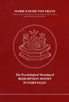 Semnificația psihologică a motivelor de răscumpărare din basme - Psychological Meaning of Redemption Motifs in Fairy Tales