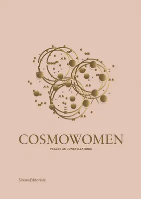 Izaskun Chinchilla: Cosmowomen: Locuri și Constelații - Izaskun Chinchilla: Cosmowomen: Places and Constellations