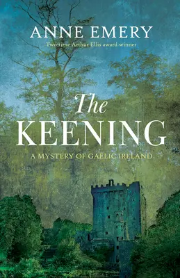 The Keening: Un mister din Irlanda gaelică - The Keening: A Mystery of Gaelic Ireland