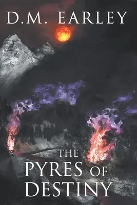 Piroanele destinului - The Pyres of Destiny