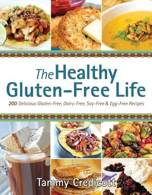 Viața sănătoasă fără gluten (The Healthy Gluten-Free Life) - The Healthy Gluten-Free Life
