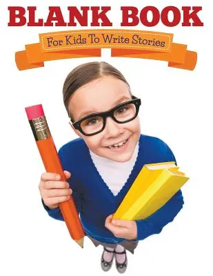 Carte albă pentru copii pentru a scrie povești - Blank Book For Kids To Write Stories