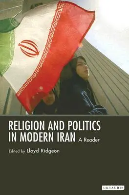 Religie și politică în Iranul modern - Religion and Politics in Modern Iran