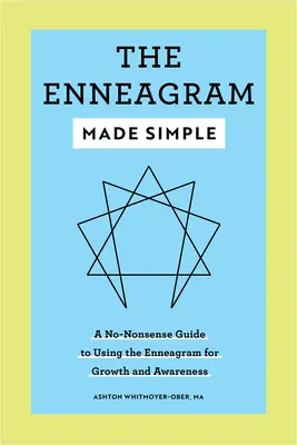 Eneagrama făcută simplu: A No-Nonsense Guide to Using the Enneagram for Growth and Awareness (Un ghid simplu de utilizare a Eneagramei pentru creștere și conștientizare) - The Enneagram Made Simple: A No-Nonsense Guide to Using the Enneagram for Growth and Awareness