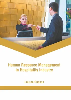 Managementul resurselor umane în industria ospitalității - Human Resource Management in Hospitality Industry