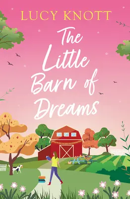 Micul hambar al viselor - The Little Barn of Dreams