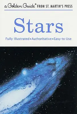 Stele: Un ghid complet ilustrat, autoritar și ușor de utilizat - Stars: A Fully Illustrated, Authoritative and Easy-To-Use Guide