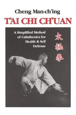 T'Ai Chi Ch'uan: O metodă simplificată de calistență pentru sănătate și autoapărare - T'Ai Chi Ch'uan: A Simplified Method of Calisthenics for Health and Self-Defense