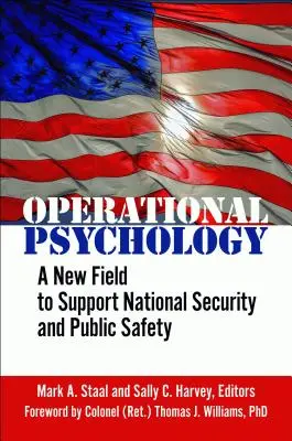 Psihologia operațională: Un nou domeniu pentru a sprijini securitatea națională și siguranța publică - Operational Psychology: A New Field to Support National Security and Public Safety