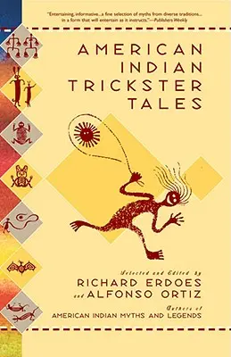 Povești cu șmecheri ale indienilor americani - American Indian Trickster Tales