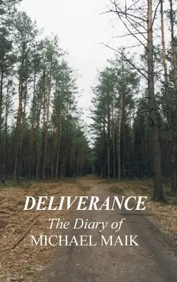Deliverance - Jurnalul lui Michael Maik: În memoria comunității evreiești distruse din Sokoly, Polonia - Deliverance - The Diary of Michael Maik: In Memory of the Destroyed Jewish Community of Sokoly, Poland