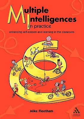 Inteligențele multiple în practică: Sporirea stimei de sine și a învățării în sala de clasă - Multiple Intelligences in Practice: Enhancing Self-Esteem and Learning in the Classroom