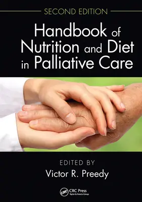 Manual de nutriție și dietă în îngrijirea paliativă, ediția a doua - Handbook of Nutrition and Diet in Palliative Care, Second Edition