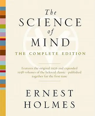 Știința minții: Ediția completă - The Science of Mind: The Complete Edition