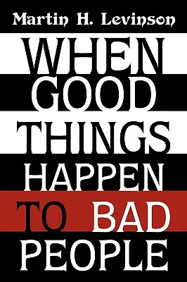 Când lucrurile bune li se întâmplă oamenilor răi - When Good Things Happen to Bad People