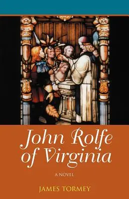 John Rolfe din Virginia - John Rolfe of Virginia