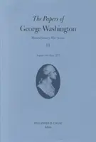 Documentele lui George Washington, 11: august-octombrie 1777 - The Papers of George Washington, 11: August-October 1777