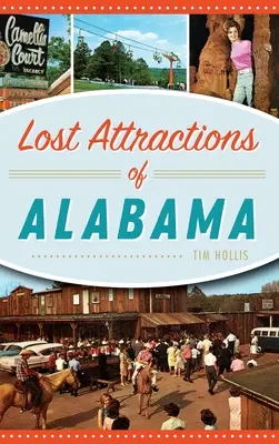 Atracții pierdute din Alabama - Lost Attractions of Alabama