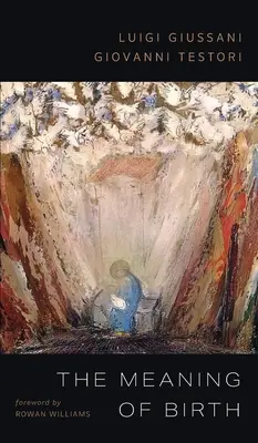 Sensul nașterii - The Meaning of Birth