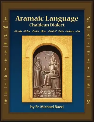 Limba aramaică Dialectul Chaldean: Citește, scrie și vorbește dialectul caldeean aramaică modernă - Aramaic Language Chaldean Dialect: Read, Write and Speak Modern Aramaic Chaldean Dialect