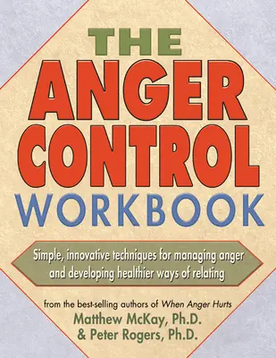 Cartea de lucru pentru controlul furiei - The Anger Control Workbook