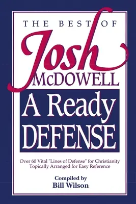 O apărare pregătită: Cele mai bune cărți ale lui Josh McDowell - A Ready Defense: The Best of Josh McDowell