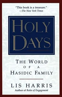 Zile sfinte: Lumea familiei hasidice - Holy Days: The World of the Hasidic Family