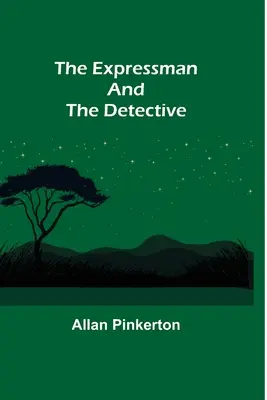 Expresionistul și detectivul (The Expressman and the Detective) - The Expressman and the Detective