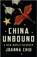 China fără limite - O nouă dezordine mondială - China Unbound - A New World Disorder