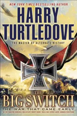 The Big Switch (The War That Came Early, Cartea a treia) - The Big Switch (the War That Came Early, Book Three)