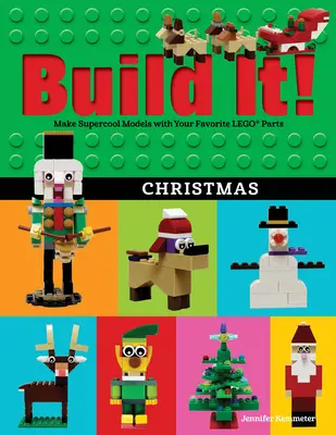 Construiește-l! Crăciun: Creează modele supercool cu piesele tale Lego(r) preferate - Build It! Christmas: Make Supercool Models with Your Favorite Lego(r) Parts
