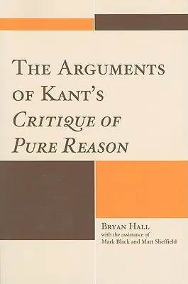 Argumentele din Critica rațiunii pure a lui Kant - The Arguments of Kant's Critique of Pure Reason