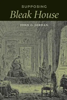 Presupunând Casa Bleak - Supposing Bleak House