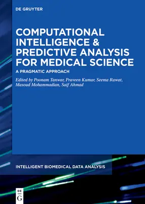 Inteligența computațională și analiza predictivă pentru știința medicală - Computational Intelligence and Predictive Analysis for Medical Science