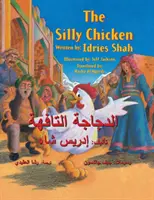 Puiul prostuț: English-Arabic Edition - The Silly Chicken: English-Arabic Edition